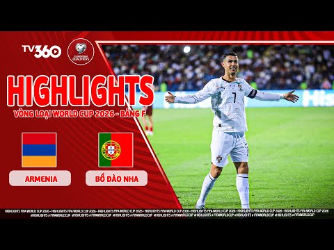 HIGHLIGHTS ARMENIA VS BỒ ĐÀO NHA: RONALDO LẠI THĂNG HOA, BỘ MÁY SELECAO VẬN HÀNH TRƠN TRU| VLWC 2026