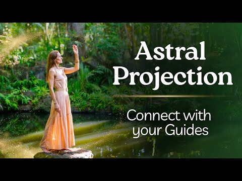 Astral Projection Meditation | Meet Your Spirit Guide