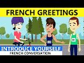 French Greetings and Introductions Practice