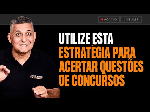 Utilize esta estratégia para acertar questões de concursos - Live #235 I Concursos Públicos