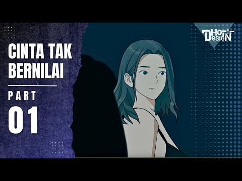 CINTA TAK BERNILAI PART 1 - Dhot Design