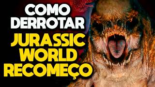 COMO DERROTAR JURASSIC WORLD RECOMEÇO