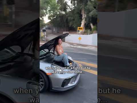 When you get in a fight but he was your ride home