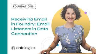Receiving Email in Foundry: Email Listeners in Data Connection