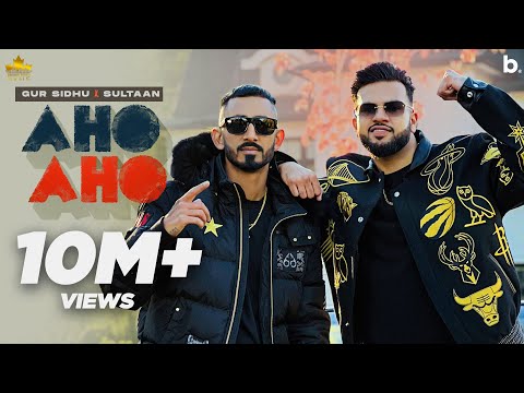 AHO AHO (Official Video) Gur Sidhu | Sultaan | Kaptaan | New Punjabi Song 2022 | Punjabi Song