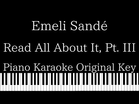 【Piano Karaoke Instrumental】Read All About It, Pt. III / Emeli Sandé【Original Key】