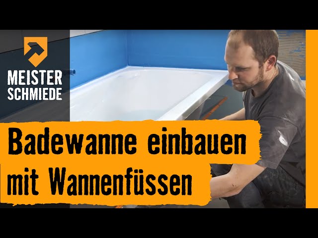 
							Badewanne einbauen mit Wannenfüssen
						