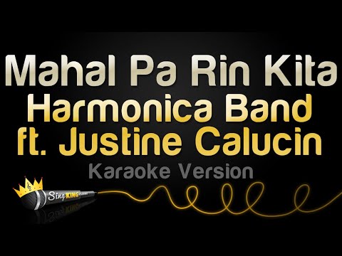 Harmonica Band ft  Justine Calucin – Mahal Pa Rin Kita (Karaoke Version)