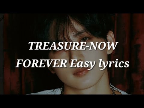 TREASURE-NOW FOREVER Easy lyrics