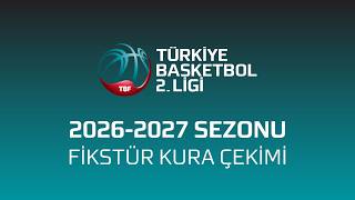 Türkiye Basketbol 2. Ligi Fikstür Kura Çekimi 2026 - 2027
