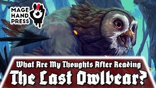 My Thoughts On "The Last Owlbear" (A Reading Review)