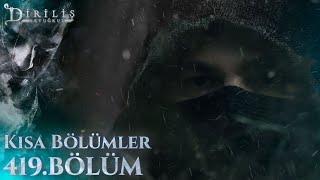 Diriliş Ertuğrul | Kısa Bölümler - Bölüm 419 @trt1​