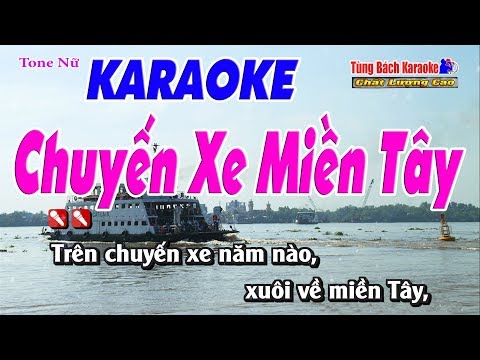 Chuyến Xe Miền Tây Karaoke 123 HD (Tone Nữ) – Nhạc Sống Tùng Bách