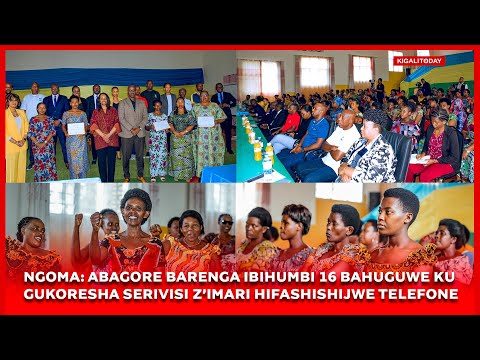 Ngoma: Abagore barenga ibihumbi 16 bahuguwe ku gukoresha serivisi z’imari hifashishijwe telefone