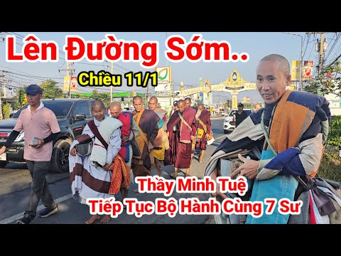 Tin Mới.. Chiều 11/1 Thầy Minh Tuệ Cùng 7 Sư Tiếp Tục Lên Đường Sớm Hơn Mọi Ngày..Tại Thái Lan