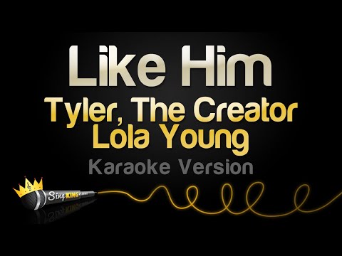 Tyler, The Creator, Lola Young – Like Him (Karaoke Version)