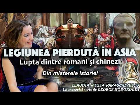 Legiunea pierdută în Asia * Din misterele istoriei * Lupta dintre romani și chinezi