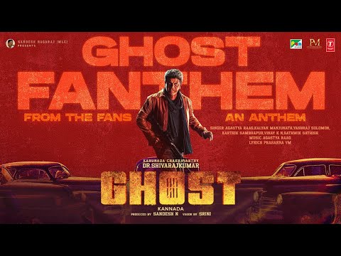 Ghost | &nbsp;Fanthem | Dr.Shivarajkumar | Anupam Kher | Jayaram | Prashant Narayanan | Sandesh | Srini