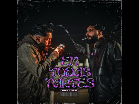 Fran y Nico - En Todas Partes