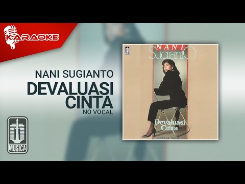 Nani Sugianto – Devaluasi Cinta (Official Karaoke Video) | No Vocal