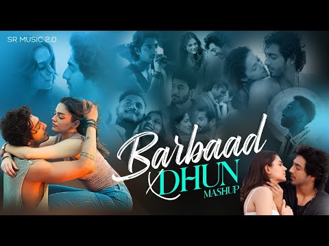 Barbaad X Dhun Mashup | Saiyaara | SR Music | Jubin Nautiyal | Arijit Singh | Ahaan Panday, Aneet P