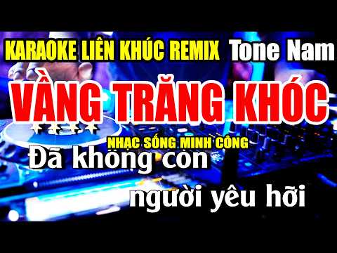 Liên Khúc Vầng Trăng Khóc Karaoke Nhạc Sống REMIX 2026 – BEAT PHỐI MỚI TONE NAM CỰC HAY VÀ SÔI ĐỘNG