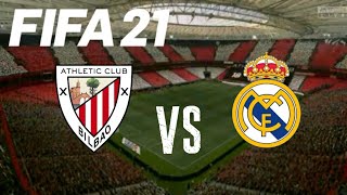 FIFA21- Atletic Club de Bilbao vs Real Madrid