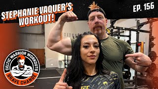 Stephanie Vaquer’s Workout!! | Celtic Warrior Workouts Ep. 156