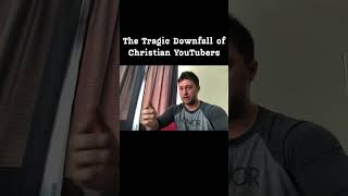 The Tragic Downfall of Christian YouTubers