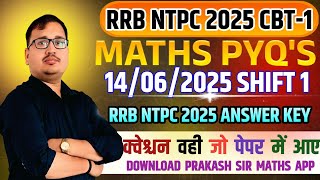 RRB NTPC CBT 1 Graduate Level 2025 | 14 June Shift 1 Maths Solution by Prakash Sir 🔥