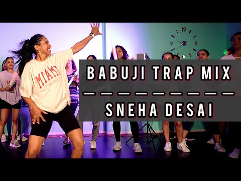BABUJI TRAP MIX | SNEHA DESAI DANCE CHOREOGRAPHY | BOLLYWOOD FUSION