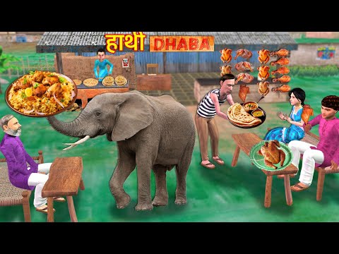 Elephant Hotel Server in Roadside Dhaba Serving Street Food Hindi Kahaniya Hindi Moral Stories