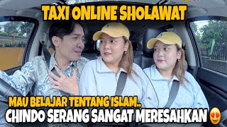 PRANK TAXI SHOLAWAT & NGAJI❗️SI CANTIK CHINDO BIKIN TERPANA😍