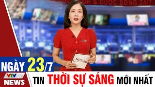 BẢN TIN SÁNG ngày 23/7 - Tin tức thời sự mới nhất hôm nay | VTVcab Tin tức