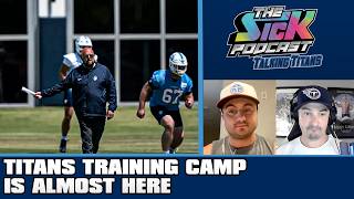 Titans Training Camp Is Almost Here - Titans Talk #200