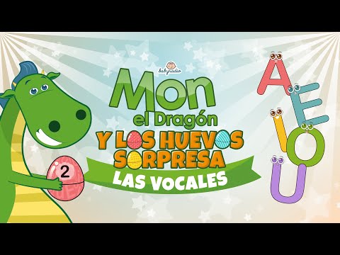 Las vocales. Mon el Dragón y los Huevos Sorpresa 🥚