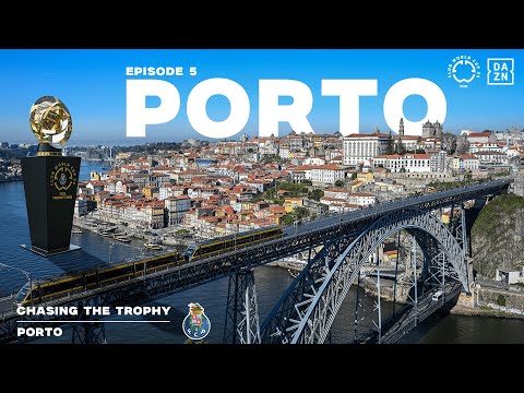 Chasing The Trophy - Ep 5 | History, Music, Wine and Football Represent Porto | FIFA Club World Cup