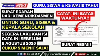 Surat Edaran Kemendikdasmen Untuk Guru, KS & Siswa! Segera Lakukan Ini SEBELUM 8 AGUSTUS 2025!