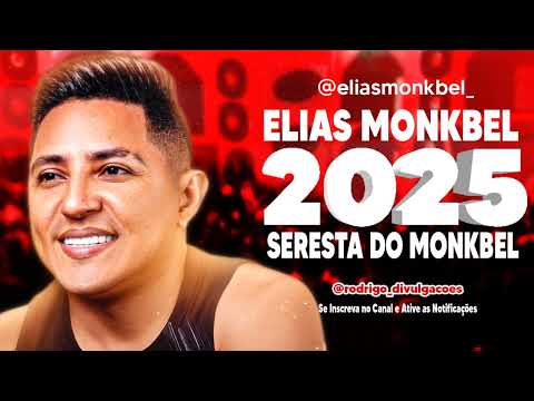 ELIAS MONKBEL 2025 - SERESTA DO MONKBEL - REPERTORIO NOVO