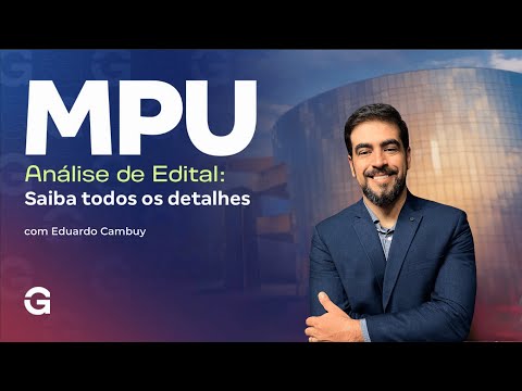 Concurso MPU  | Análise do Edital sintética em 18 minutos! Salários até R$13 mil