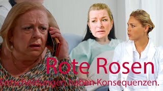 Rote Rosen   Entscheidungen haben Konsequenzen.