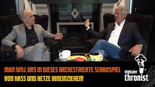 Man will uns in dieses orchestrierte Schauspiel von Hass und Hetze hineinziehen!
