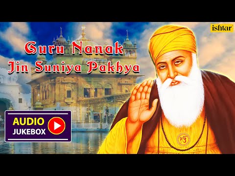 Guru Nanak Jin Suniya Pakhya