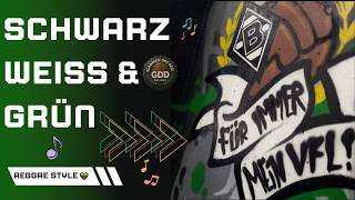 "Schwarz weiss und grün!" 🔥 (Reggae Style) I Borussia Mönchengladbach I GDD