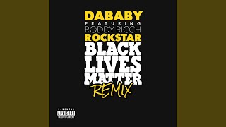 DaBaby - Rockstar (Black Lives Matter Remix) (ft. Roddy Ricch)