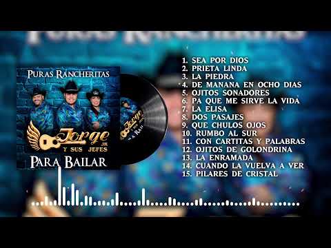 Mix Jorge Jr Y Sus Jefes - Puras Rancheritas Para Bailar