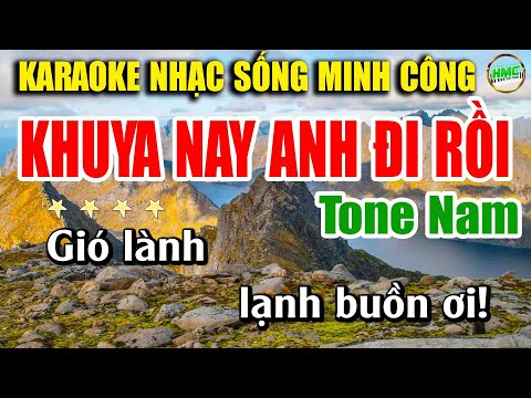 Karaoke Nhạc Trữ Tình Tone Nam Dễ Hát | Nhạc Vàng BOLERO Tuyển Chọn – KHUYA NAY ANH ĐI RỒI