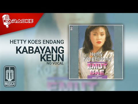 Hetty Koes Endang – Kabayang Keun (Official Karaoke Video) | No Vocal