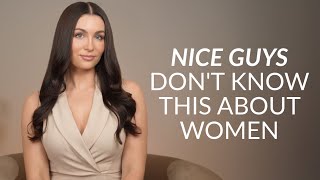 What “Nice Guys” Don't Understand About Women