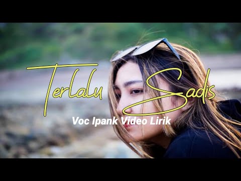 Ipank - Terlalu Sadis (Video Lirik)